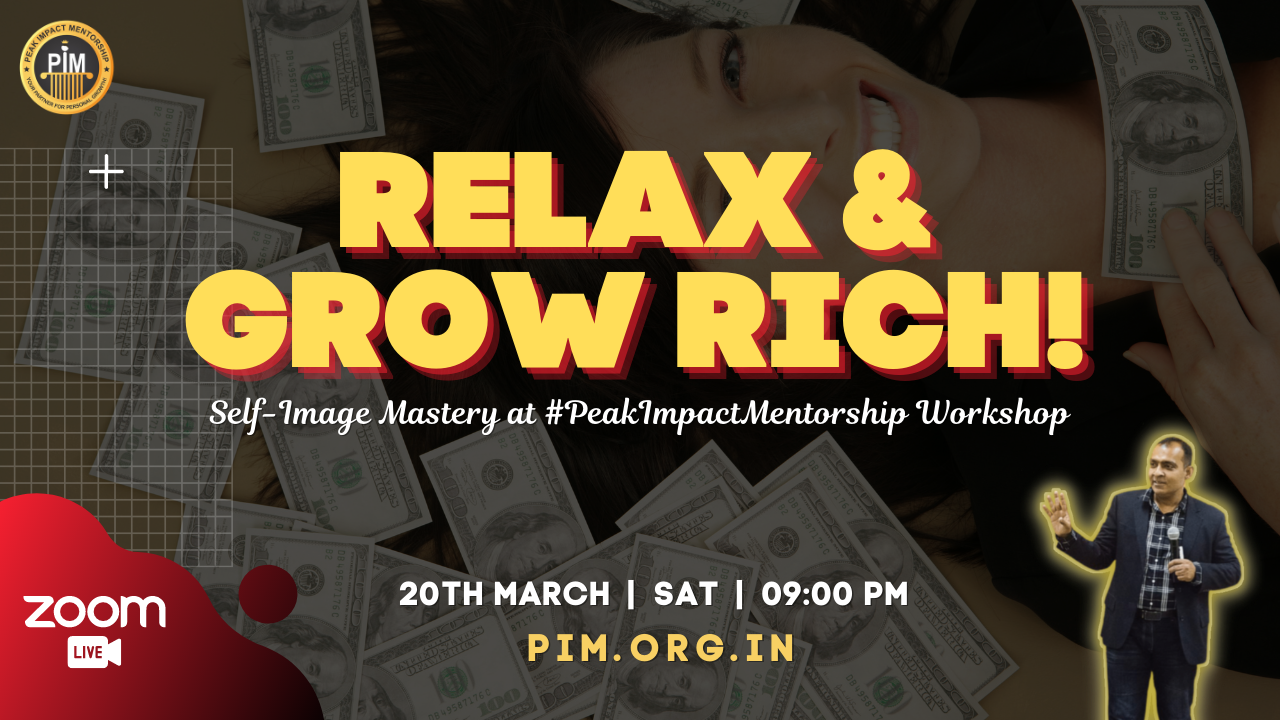 Relax and Grow Rich! – Saturday PIM Workshop