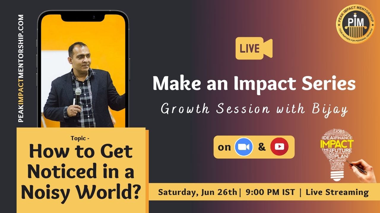 How to Get Noticed in a Noisy World? | Make an Impact Series